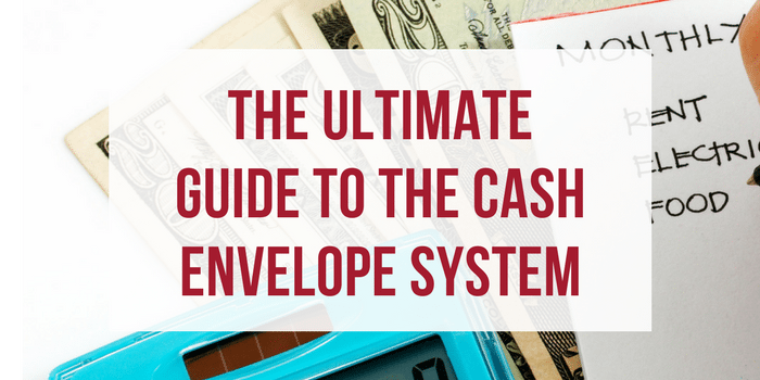 the ultimate guide to the cash envelope system