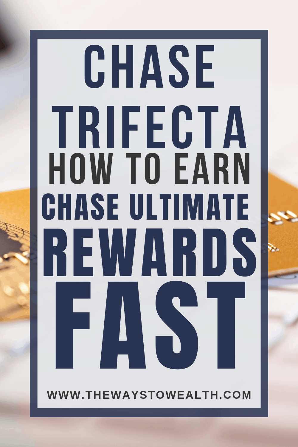 chase-trifecta-how-to-earn-chase-ultimate-rewards-fast