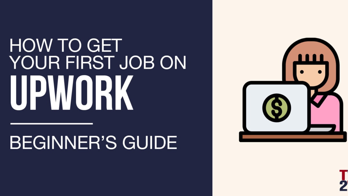 How to Get Your First Job on Upwork