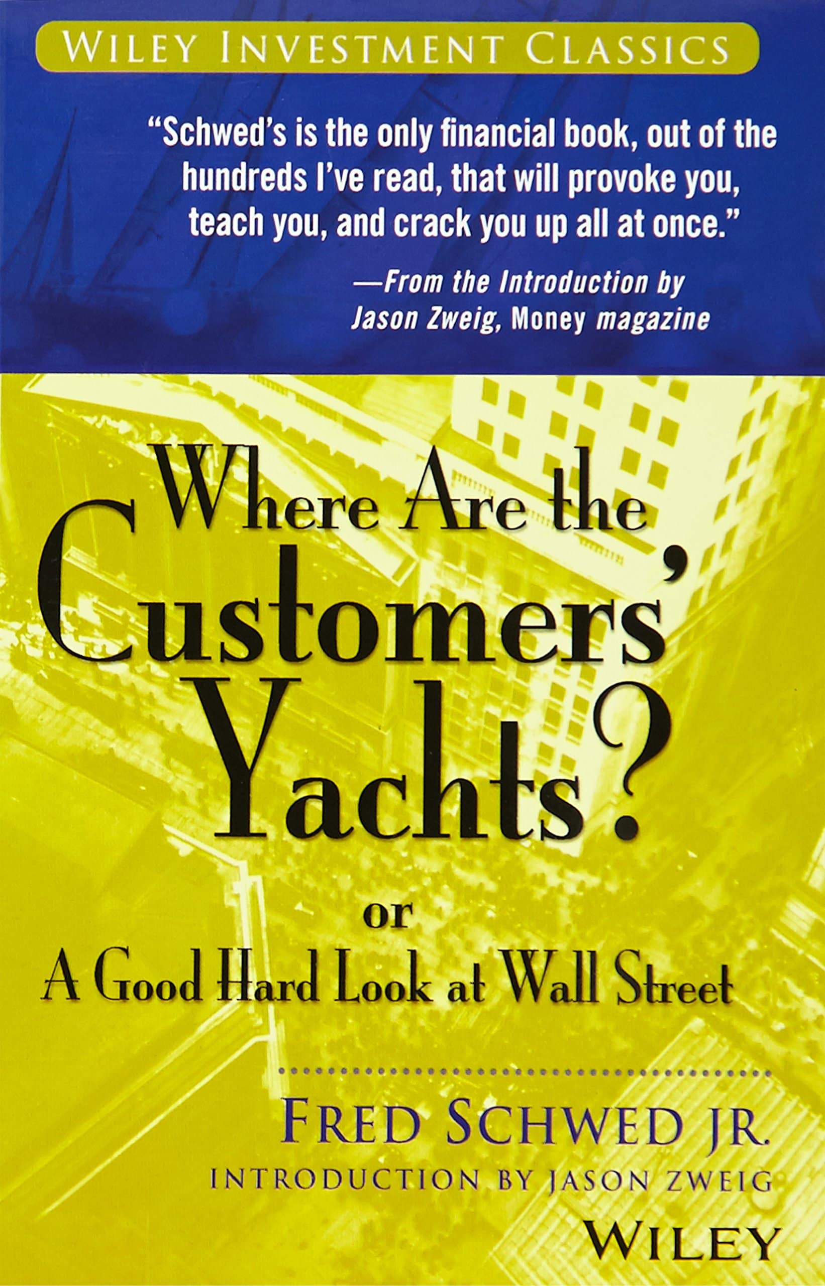 Fred Schwed Jr - Where Are The Customers Yachts