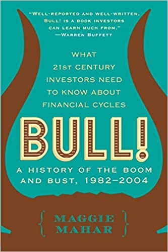Bull - A History of the Boom and Bust, 1982-2004, Book Cover, Maggie Mahar