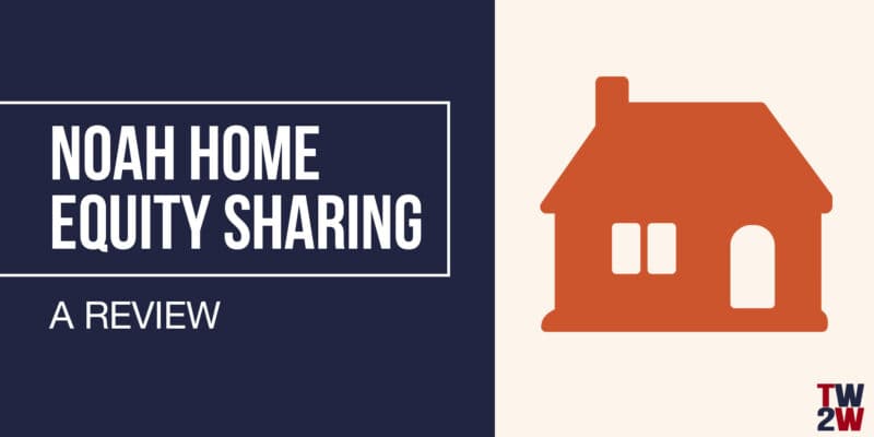 Noah Home Equity Sharing Review