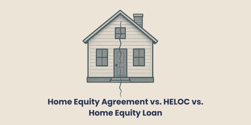 Featured Home Equity Agreement vs. HELOC vs. Home Equity Loan